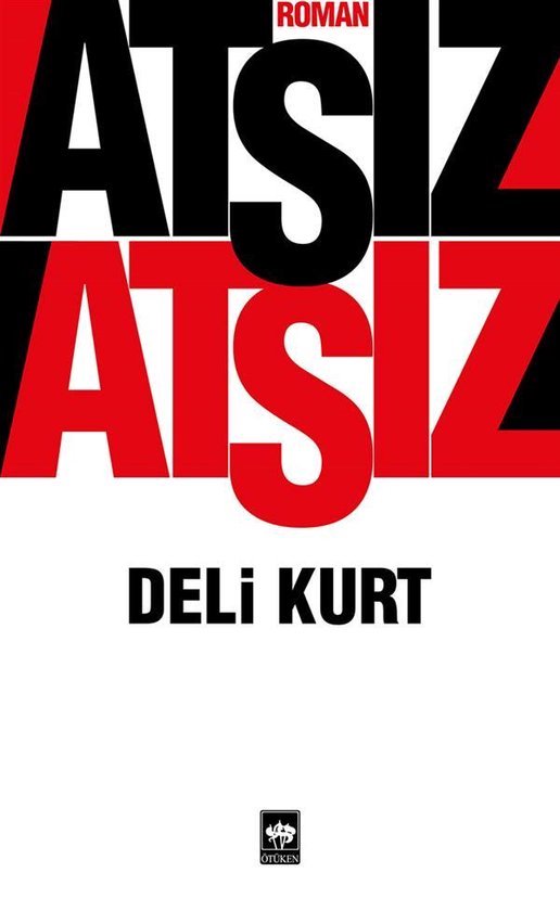 Deli Kurt - Hüseyin Nihal Atsız