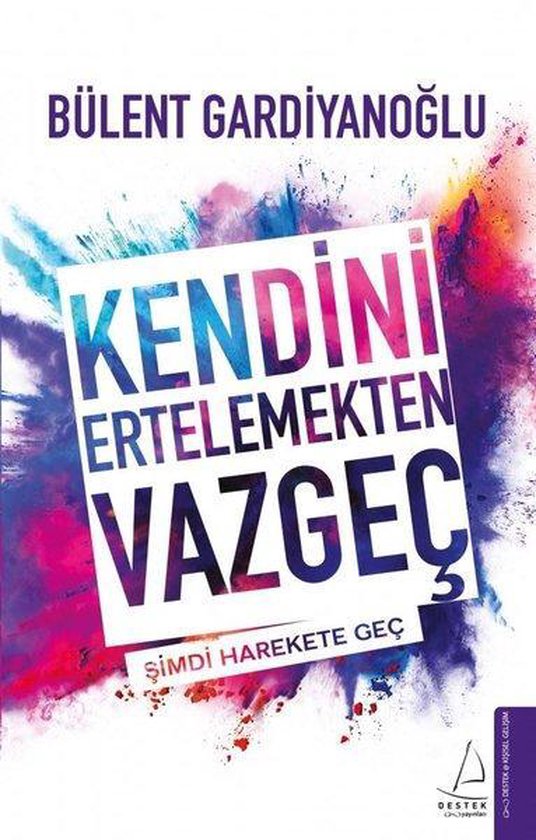 Kendini Ertelemekten Vazgec