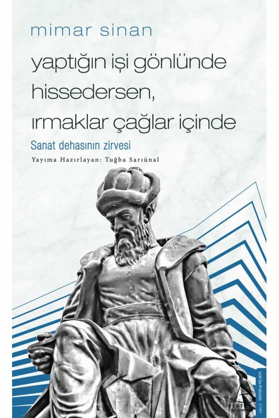 Mimar Sinan   Yaptığın İşi Gönlünde Hissedersen Irmaklar