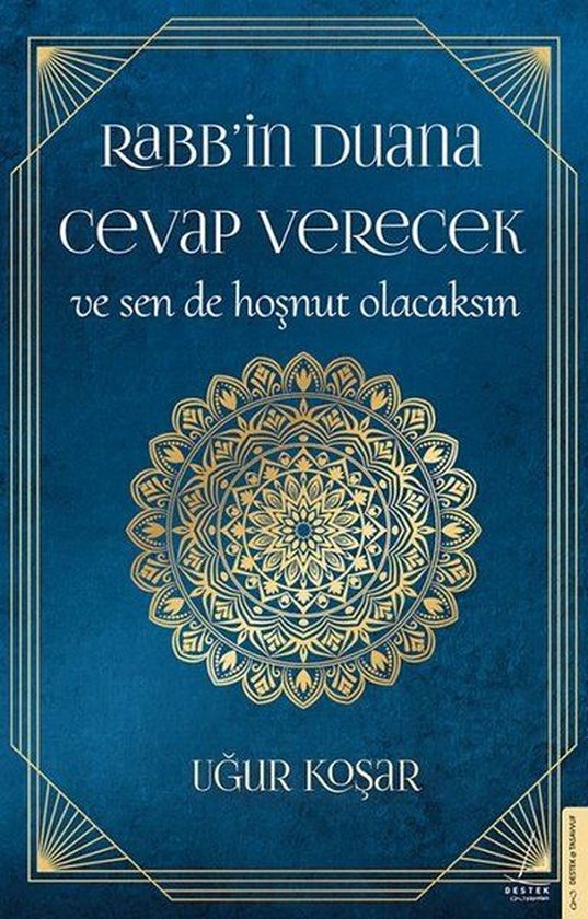 Rabb'in Duana Cevap Verecek ve Sen de Hoşnut Olacaksın