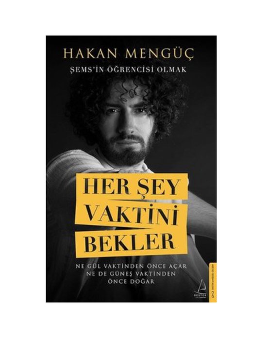 Her Sey Vaktini Bekler - Sems`in Ögrencisi Olmak