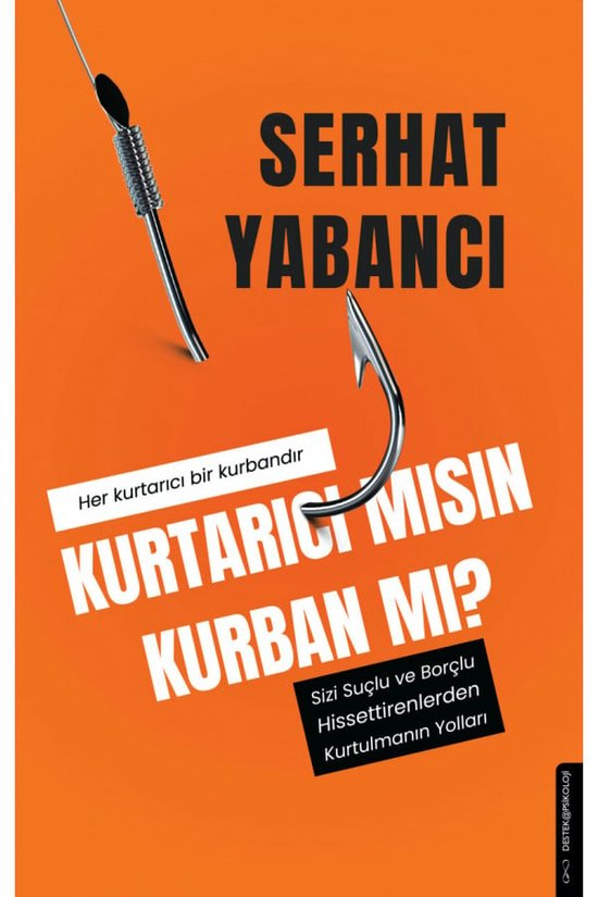 Kurtarıcı mısın Kurban mı? - Sizi Suçlu ve Borçlu Hissettirenlerden