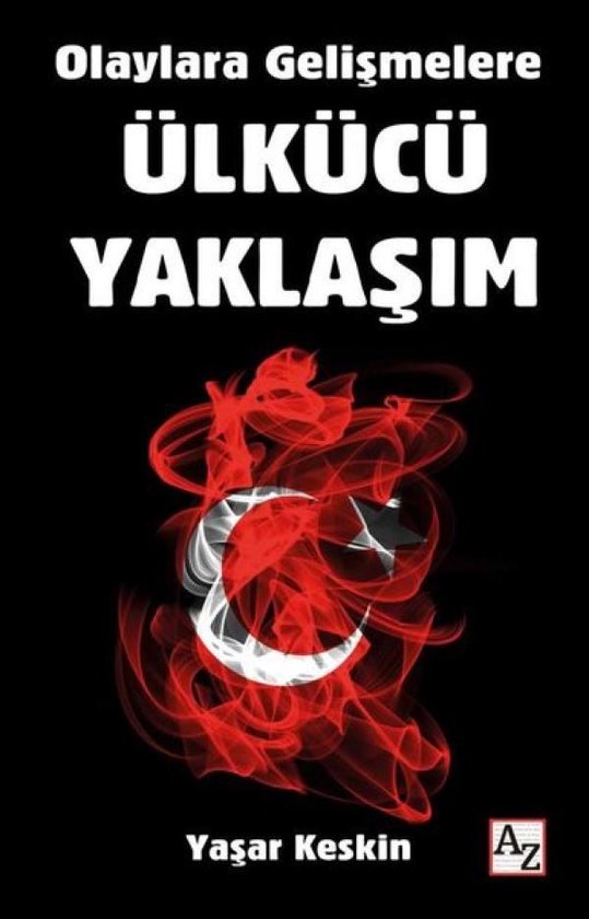 Ülkücü Yaklaşım - Olaylara Gelişmelere