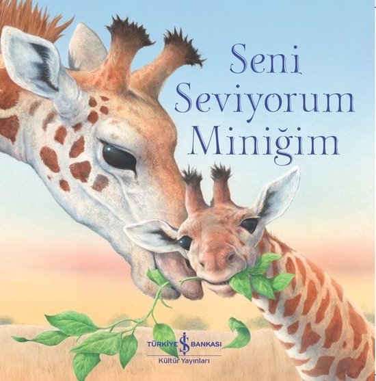 Seni Seviyorum Miniğim - Turkse Kinderboeken