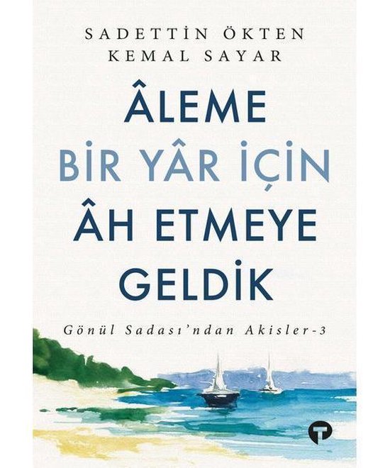 Aleme Bir Yar İçin Ah Etmeye Geldik - Gönül Sadası'ndan Akisler 3