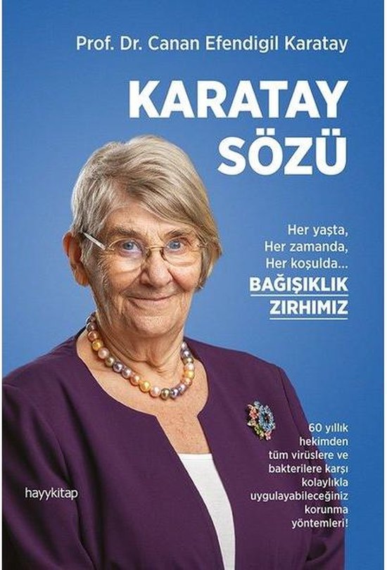 Karatay Sözü - Her yasta Her zamanda Her kosulda Bagisiklik Zirhimiz