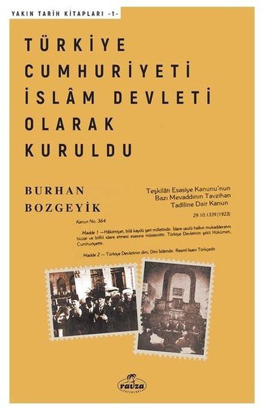 Türkiye Cumhuriyeti İslam Devleti Olarak Kuruldu - Yakın Tarih Kitapları 1