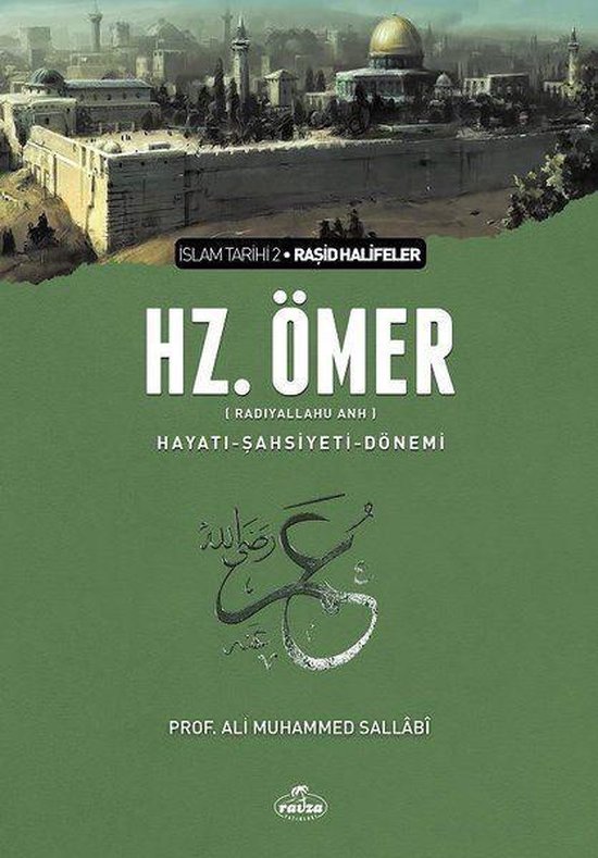 Hz. Ömer: Hayatı-Şahsiyeti-Dönemi