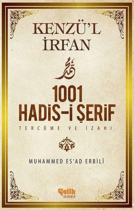 1001 Hadis-i Şerif - Kenzü'l İrfan