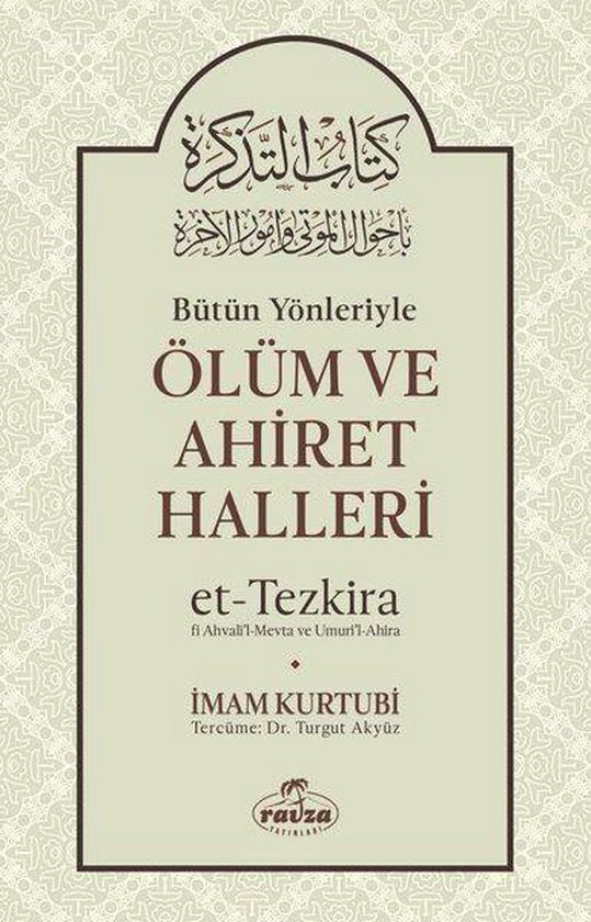 Bütün Yönleriyle Ölüm ve Ahiret Halleri