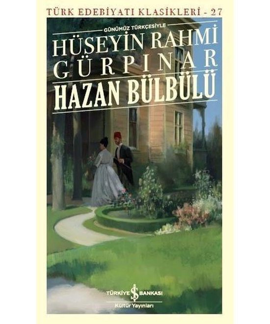 Günümüz Türkçesiyle Hazan Bülbülü Türk Edebiyat