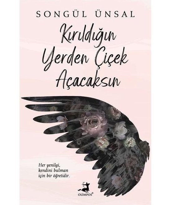 Kırıldığın Yerden Çiçek Açacaksın