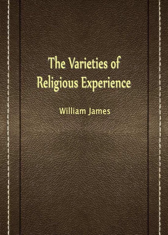 The Varieties Of Religious Experience