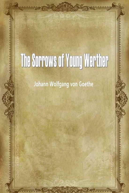 The Sorrows Of Young Werther