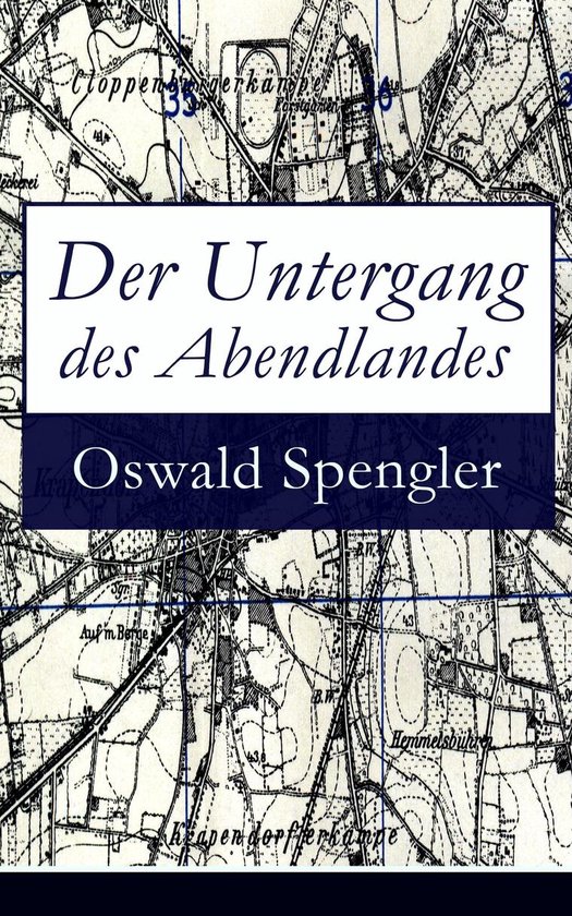 Der Untergang des Abendlandes (Vollständige Ausgabe: Band 1&2)