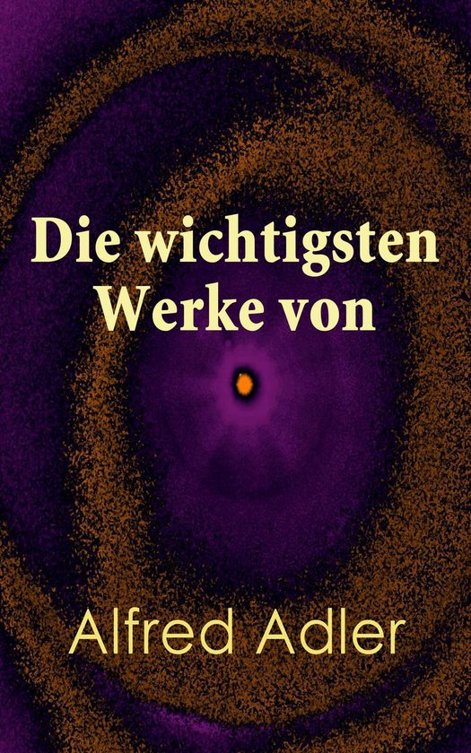 Die wichtigsten Werke von Alfred Adler