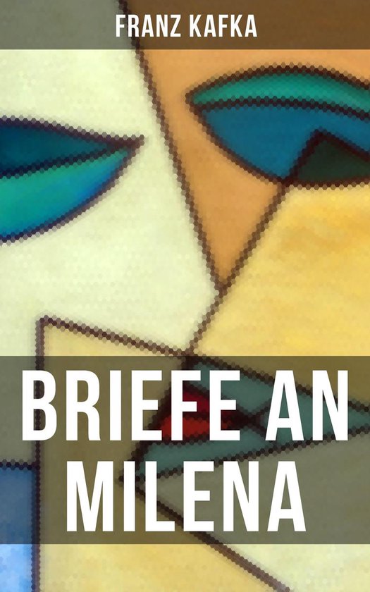 Franz Kafka: Briefe an Milena