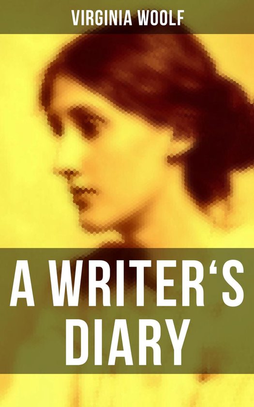 Virginia Woolf: A Writer's Diary