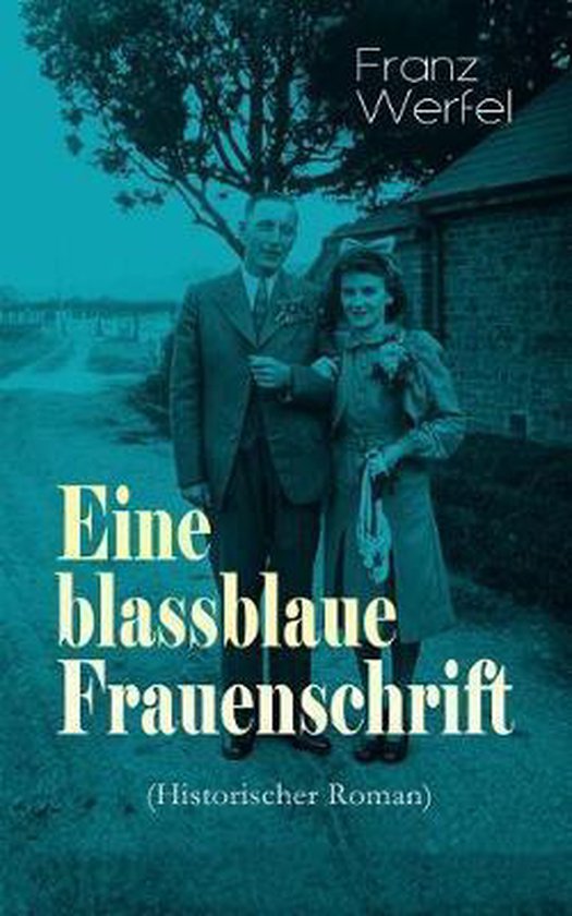 Eine blassblaue Frauenschrift (Historischer Roman)