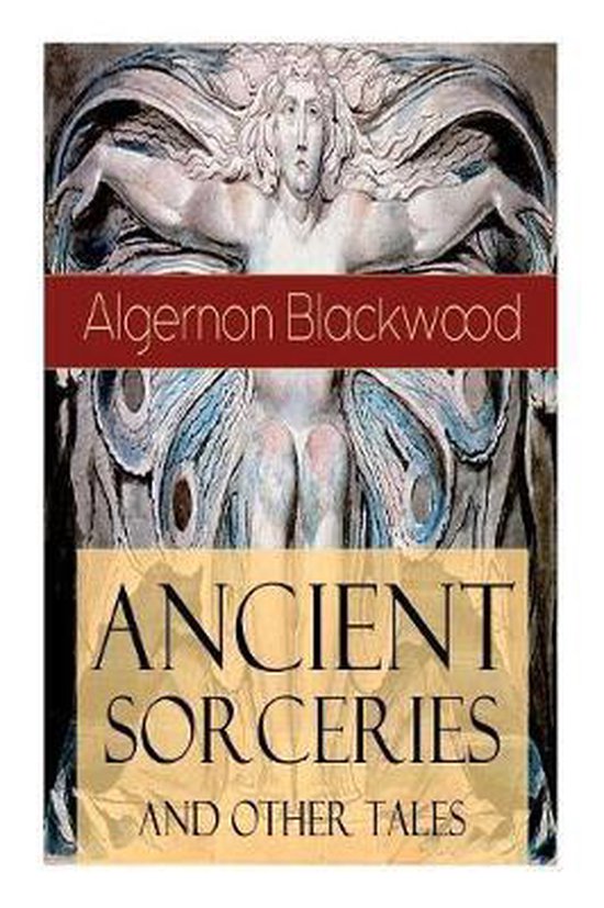 Ancient Sorceries and Other Tales