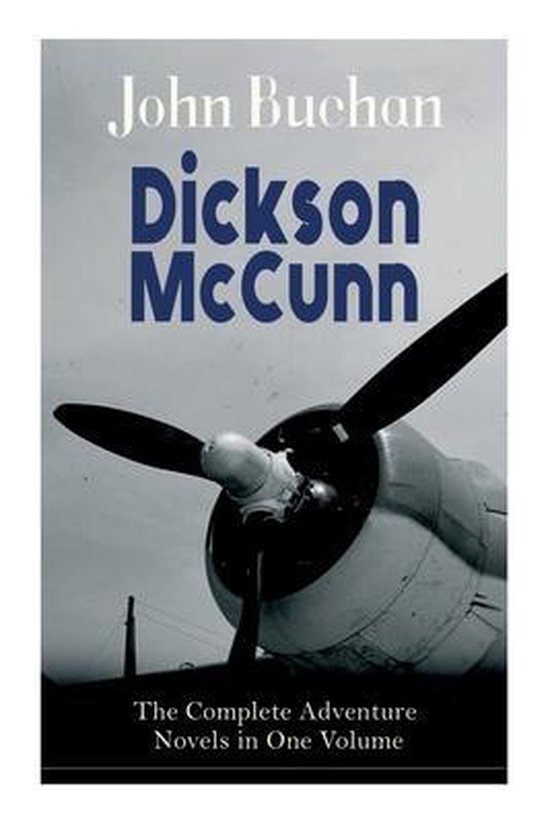 Dickson McCunn - The Complete Adventure Novels in One Volume