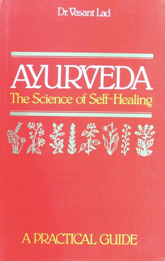 Ayurveda, The Science Of Self-Healing