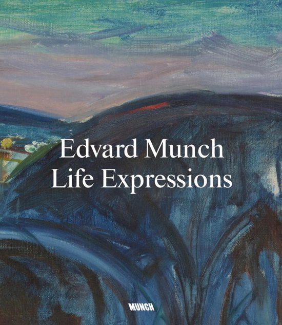 Edvard Munch. Life Expressions