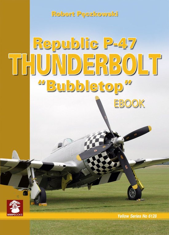 Yellow Series - Republic P-47 Thunderbolt Bubbletop