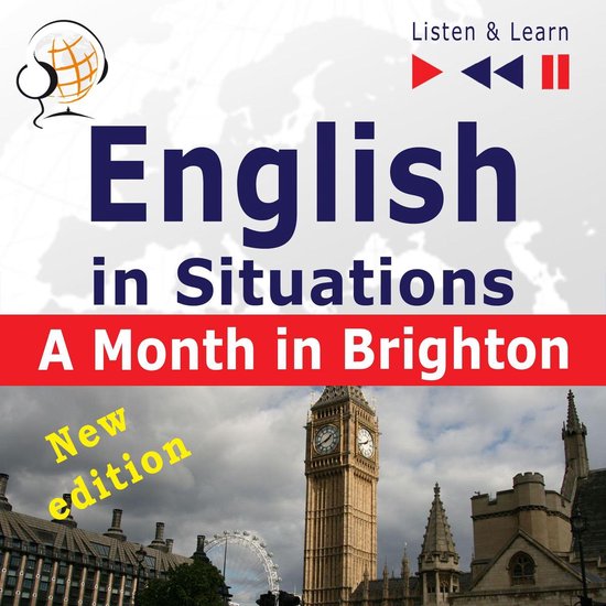 English in Situations: A Month in Brighton – New Edition (16 Topics – Proficiency level: B1 – Listen & Learn)