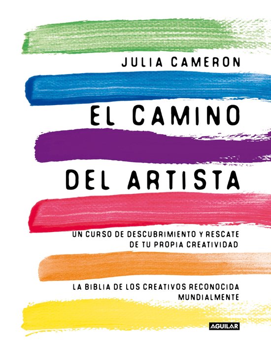 El camino del artista: Un curso de descubrimiento y rescate de tu propia creatividad