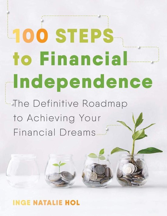 100 Steps to Financial Independence