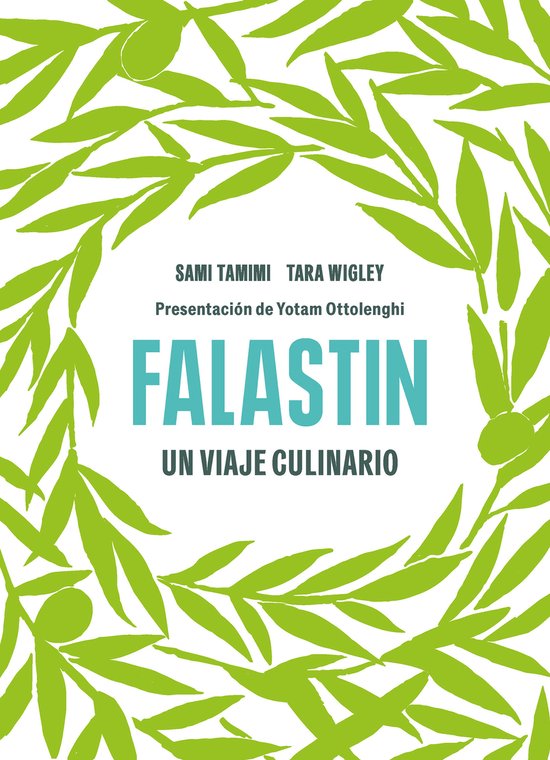 Falastin. Un viaje culinario / Falastin. A Cookbook