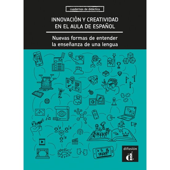 Cuadernos de didáctica - Innovación y creatividad en el aula de español