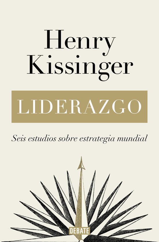 Liderazgo: Seis estudios sobre estrategia mundial / Leadership: Six Studies in W orld Strategy