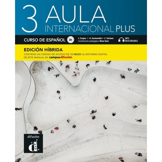 Aula Internacional Plus 3 - Aula Internacional Plus 3 - Edición híbrida