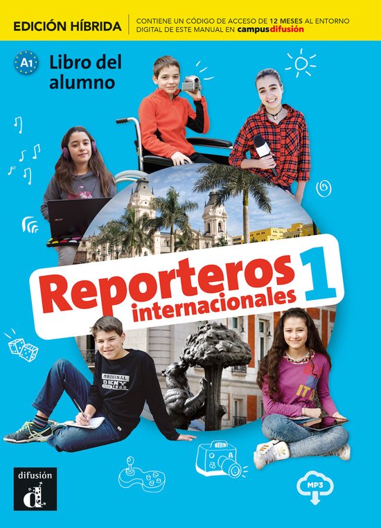 Reporteros Internacionales 1 - Reporteros internacionales 1 - Edicion hibrida - Libro del alumno A1 Libro del alumno