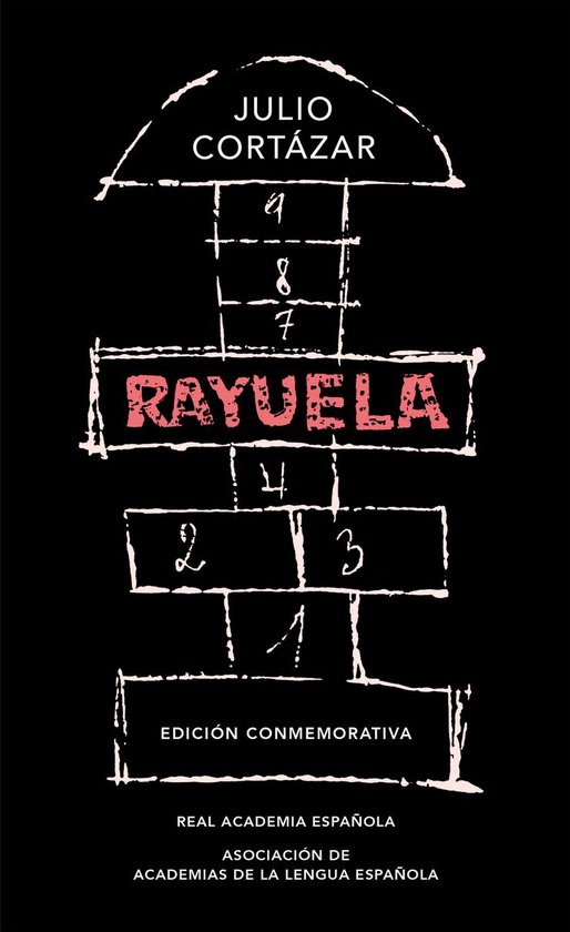 Edición conmemorativa de la RAE y la ASALE - Rayuela (Edición conmemorativa de la RAE y la ASALE)