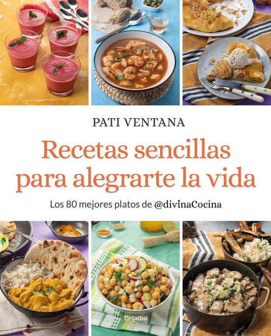 Recetas sencillas para alegrarte la vida / Easy Recipes to Make Your Life Happie r