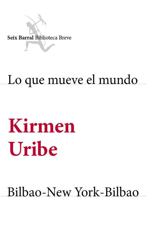 Biblioteca Breve - Lo que mueve el mundo + Bilbao-New York-Bilbao (pack)