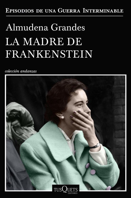 Episodios de una guerra interminable 5 - La madre de Frankenstein