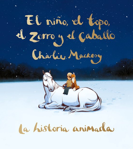 El niño, el topo, el zorro y el caballo: La historia animada / The Boy, the Mole , the Fox, and the Horse (Animated Ed.)