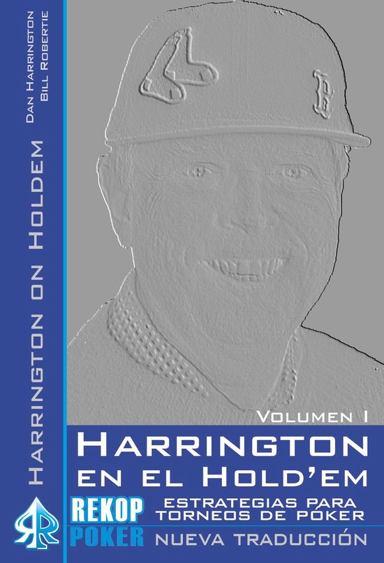 Harrington en el Hold'em 1 - Harrington en el Hold'em. Volumen I.