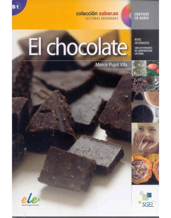 El Chocolate: Lecturas Graduadas Level B1