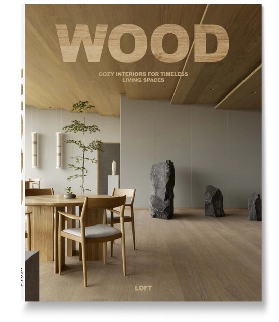 Wood: Cosy Interiors for Timeless Living Spaces