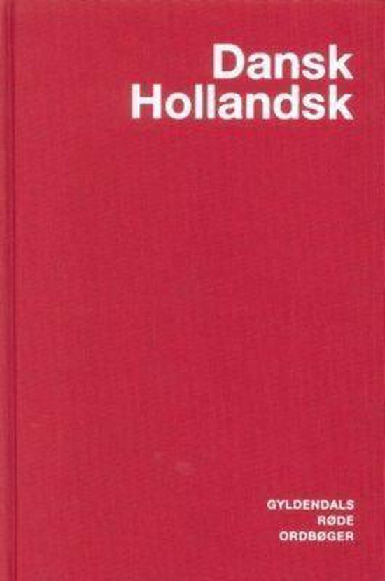 Gyldendals Rode Dansk-Hollandsk Ordbog / Gyldendal's Red Danish-Dutch Dictionary