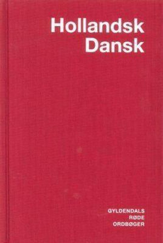 Gyldendals Rode Hollandsk-Dansk Ordbog / Gyldendal's Red Dutch-Danish Dictionary