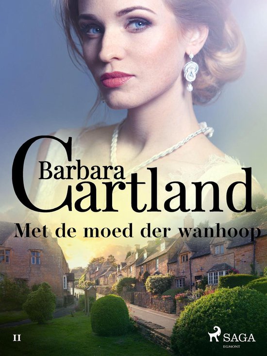 Barbara Cartland's Eternal Collection 11 - Met de moed der wanhoop