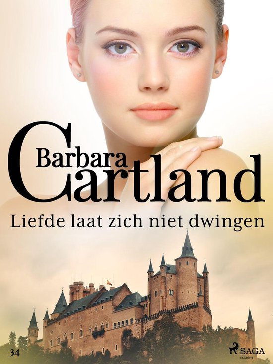 Barbara Cartland's Eternal Collection 34 - Liefde laat zich niet dwingen