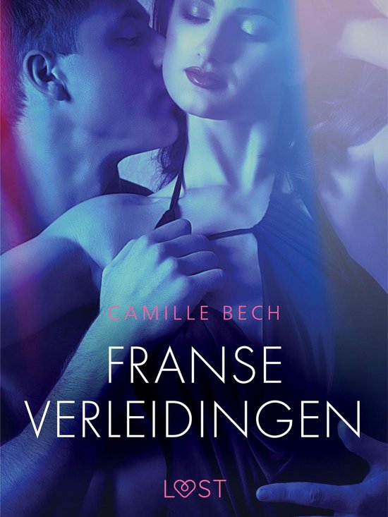 LUST - Franse verleidingen - erotisch verhaal