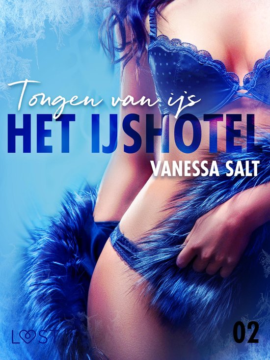 Het IJshotel 2 - Het IJshotel 2: Tongen van ijs - erotische verhaal